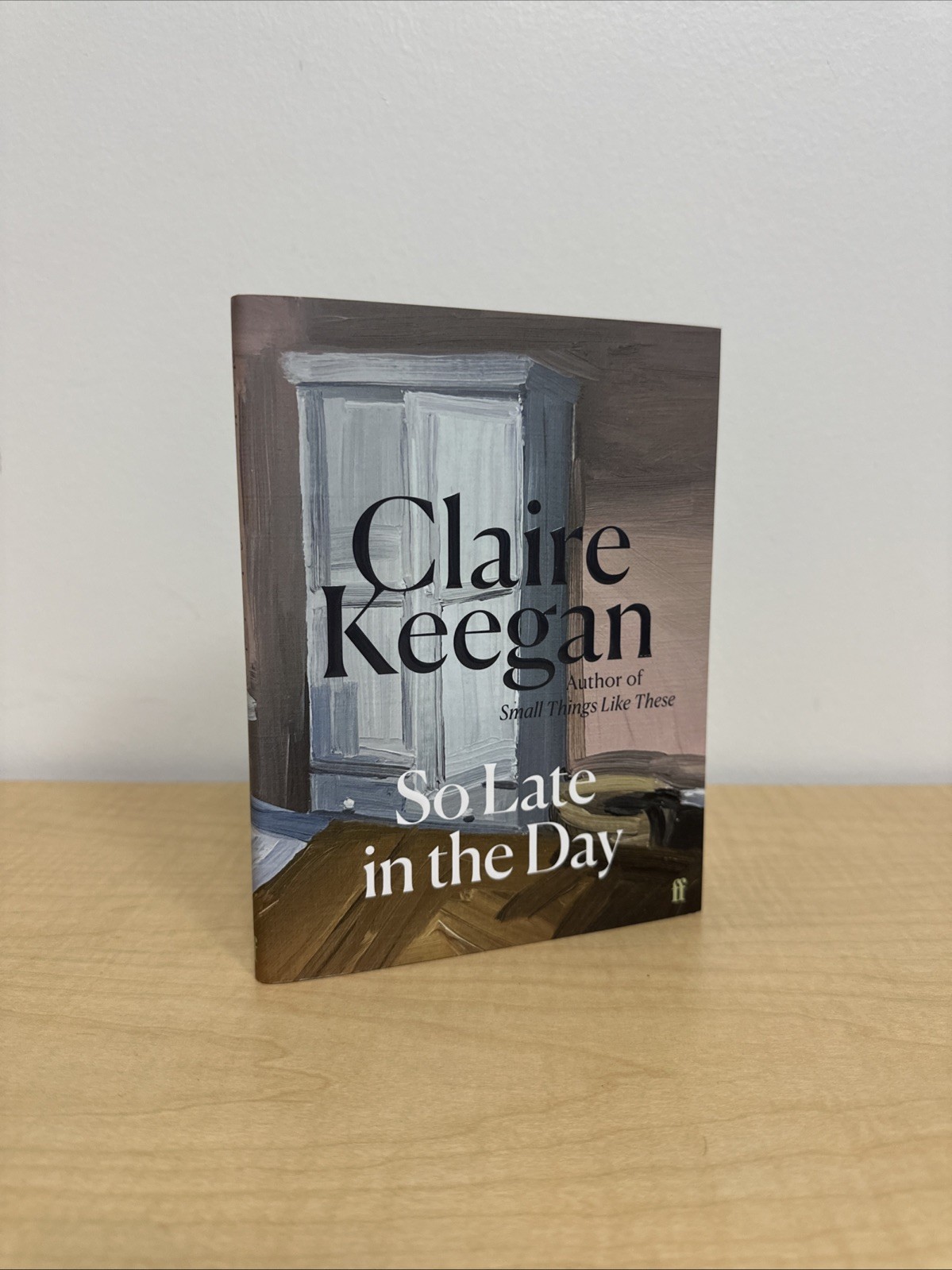 SIGNED COPY – So Late in the Day By Claire Keegan