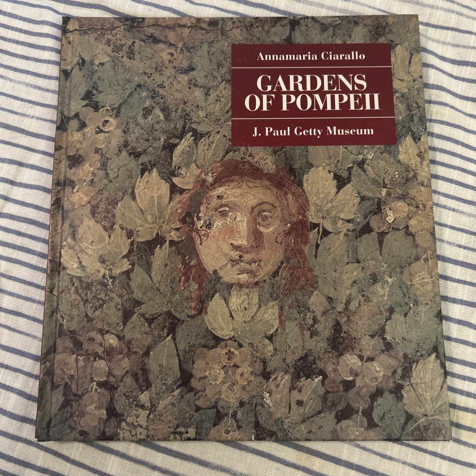 Gardens of Pompeii by Ciarallo, Annamaria HC (N)