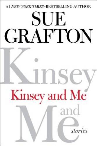 Kinsey and Me: Stories – Hardcover By Grafton, Sue – GOOD