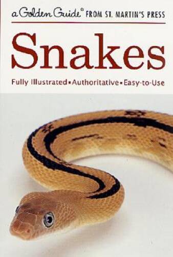 Snakes: A Golden Guide from St. Martin’s Press – Paperback – VERY GOOD