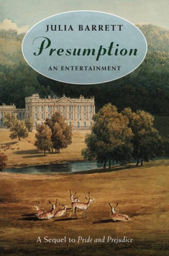 Presumption: An Entertainment: A Sequel to Pride and Prejudice – GOOD