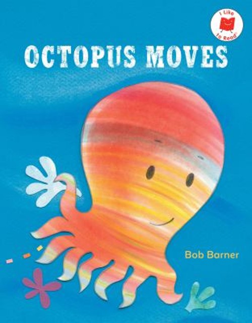 Octopus Moves Hardcover Bob Barner