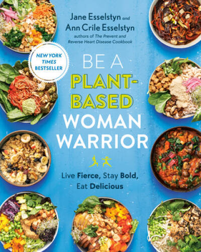 Be A Plant-Based Woman Warrior: Live Fierce, Stay Bold, E – VERY GOOD