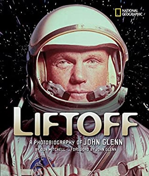 Liftoff Direct Mail Edition : A Photobiography of John Glenn Don