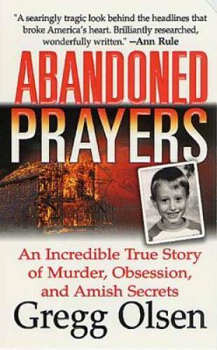Abandoned Prayers: The Incredible True Story of Murder, Obsession and Ami – GOOD