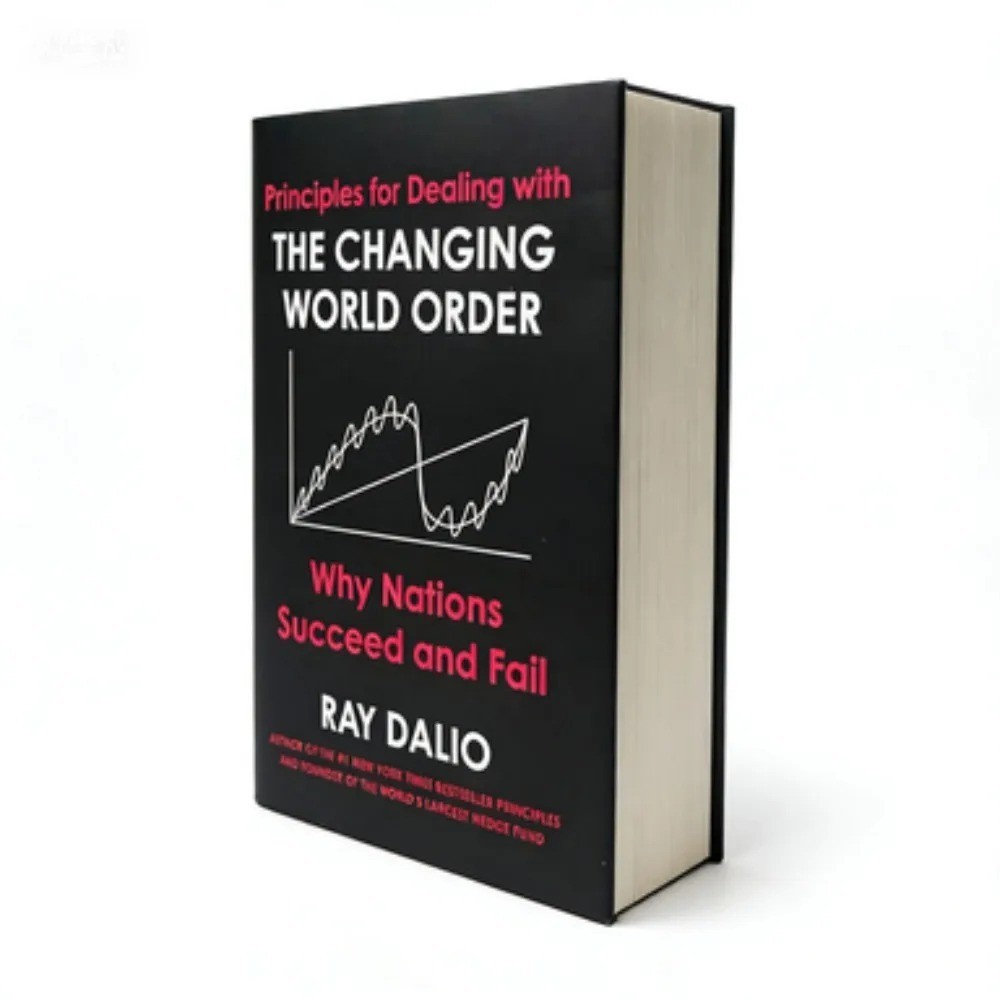 The Changing World Order By Ray Dalio New York Times Bestseller Why Nations Succ