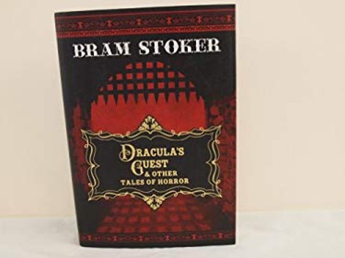 Dracula’s Guest & Other Tales of Horror Bram Stoker