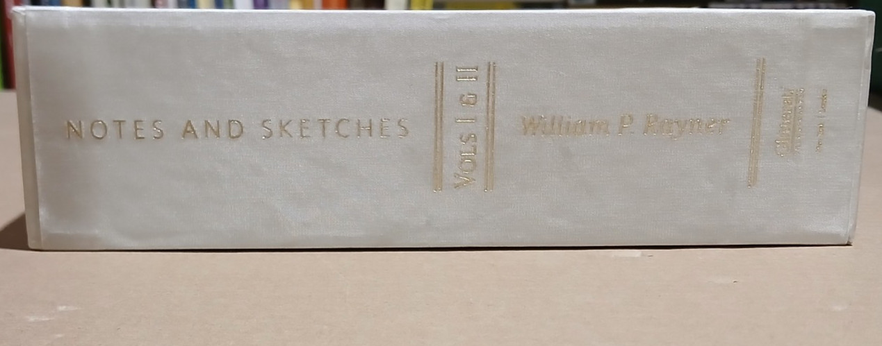 Notes and Sketches Volumes 1 2 by William P. Rayner 2013 Hardcovers w Slipcase