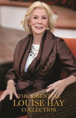 The Essential Louise Hay Collection by Louise Hay