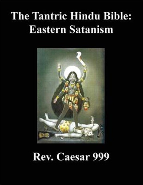 The Tantric Hindu Bible: Eastern Satanism (Paperback or Softback)