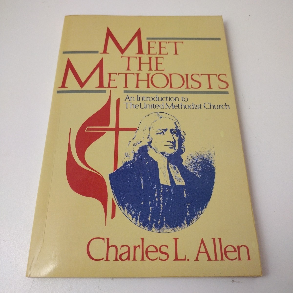 Meet the Methodists An Introduction to the United Methodist Church Allen