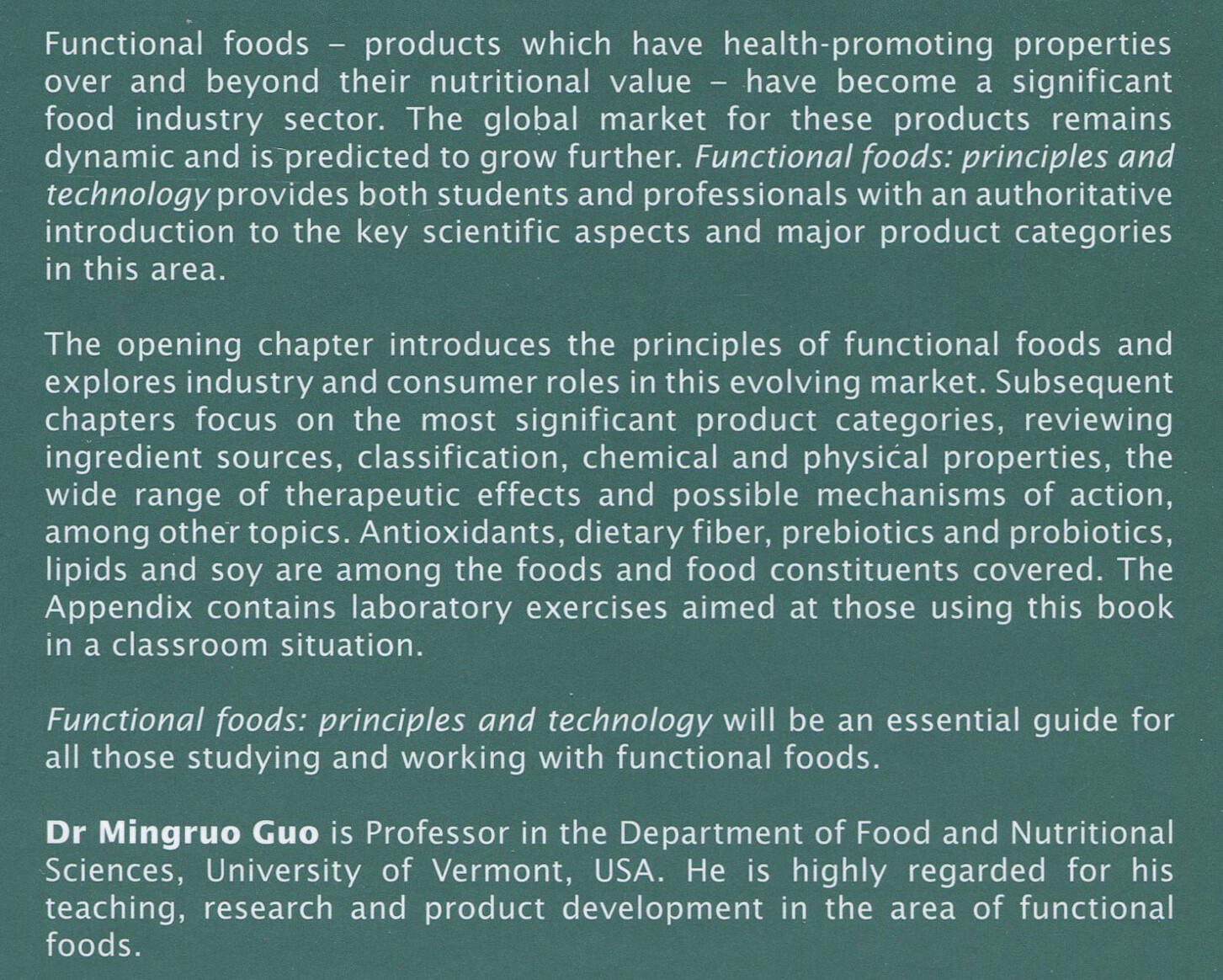 Functional Foods: Principles and Technology (CRC Press, 2009) by Mingruo Guo