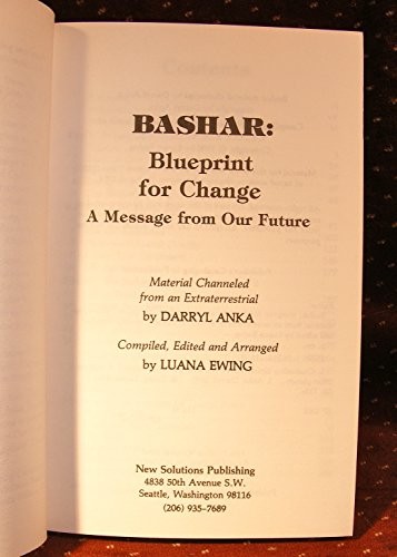 Bashar: Blueprint for Change : A Message from Our Future