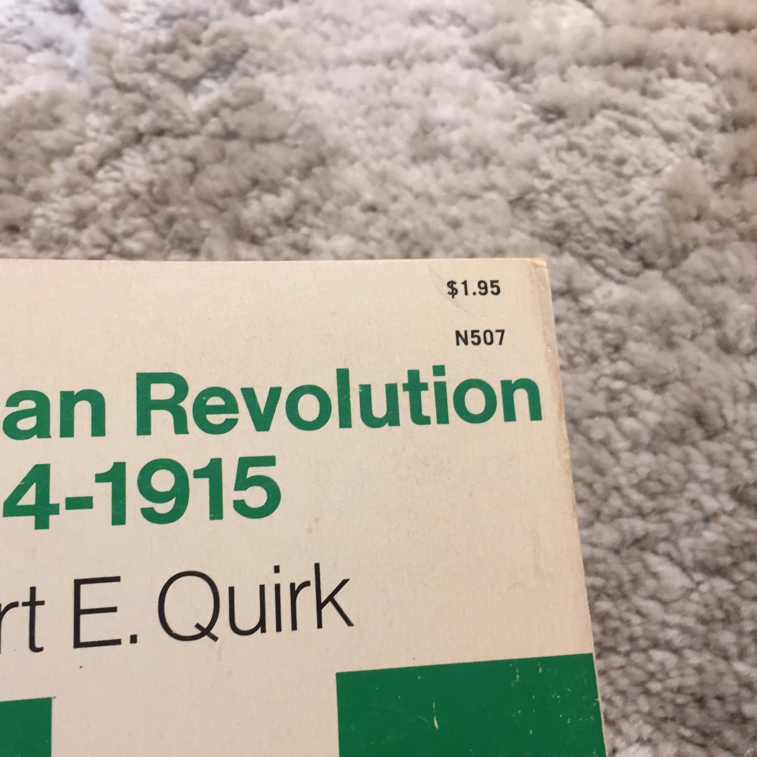 The Mexican Revolution 1914-1915 Robert E. Quirk 1970 First Edition Book Norton