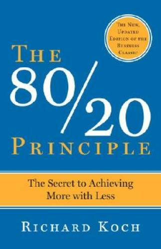 The 80/20 Principle: The Secret to Achieving More with Less – Paperback – GOOD