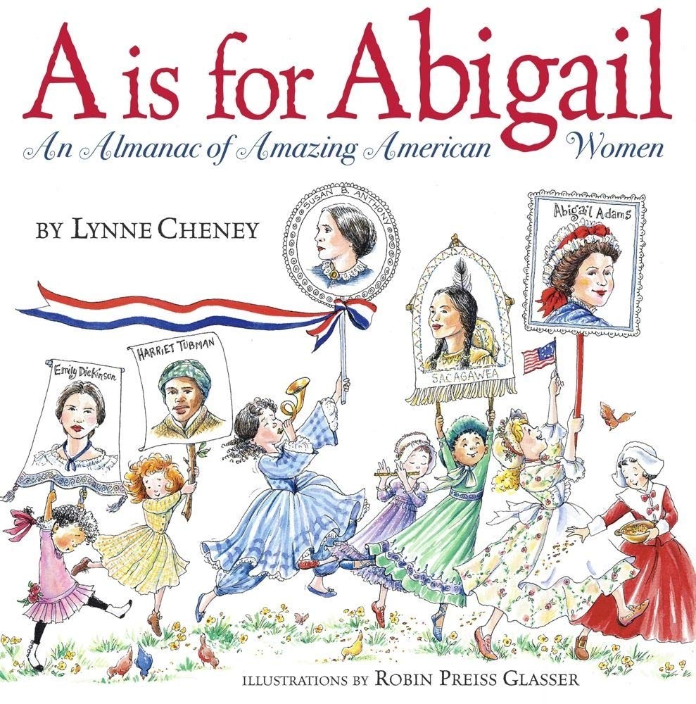 A is for Abigail: An Almanac of Amazing American Women – Cheney, Lynne|Glass…