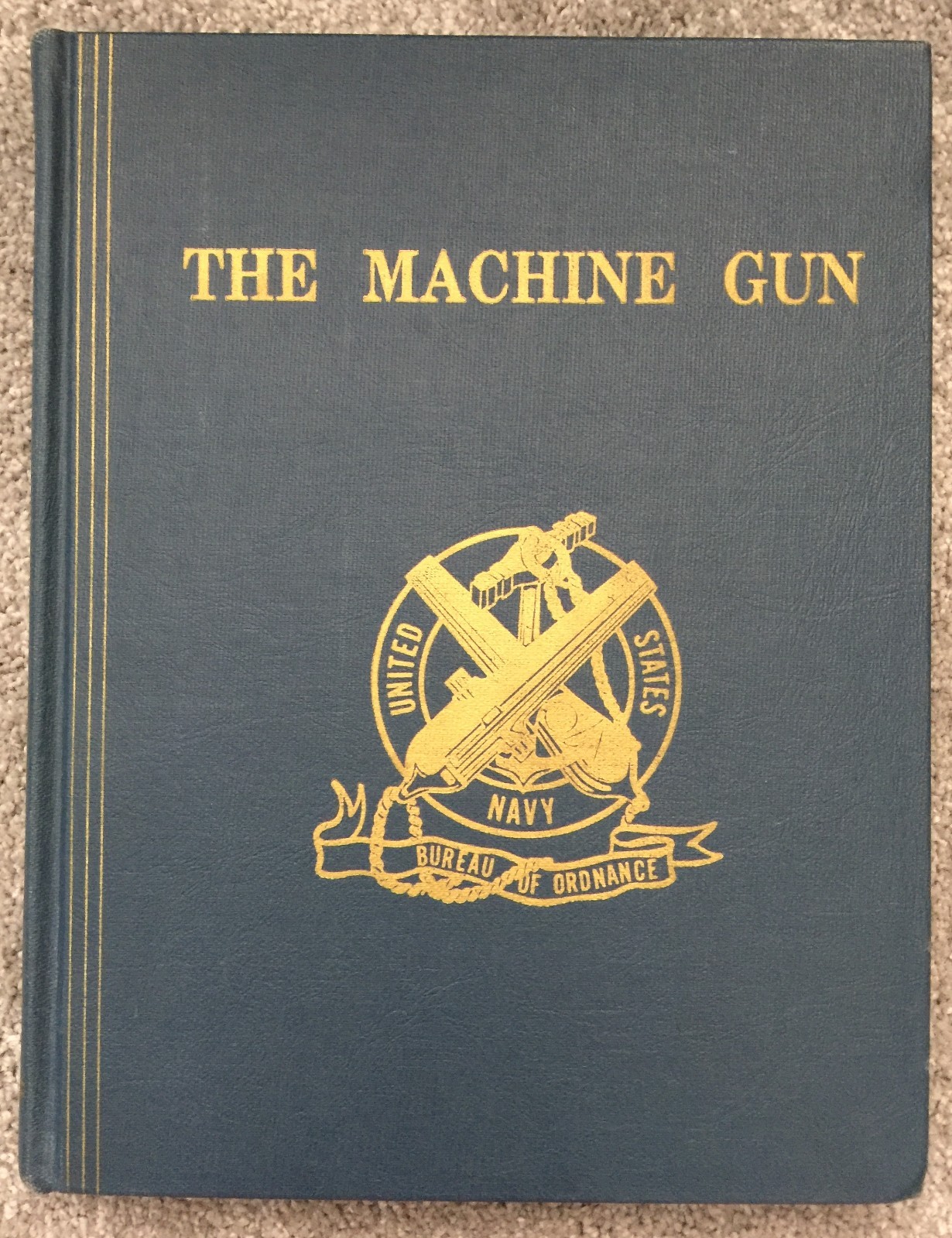 The Machine Gun – George M. Chinn – Volume I – Presentation Copy #535