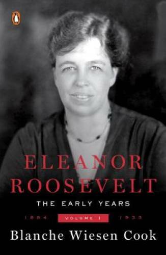 Eleanor Roosevelt, Vol. 1: 1884-1933 – Paperback – VERY GOOD