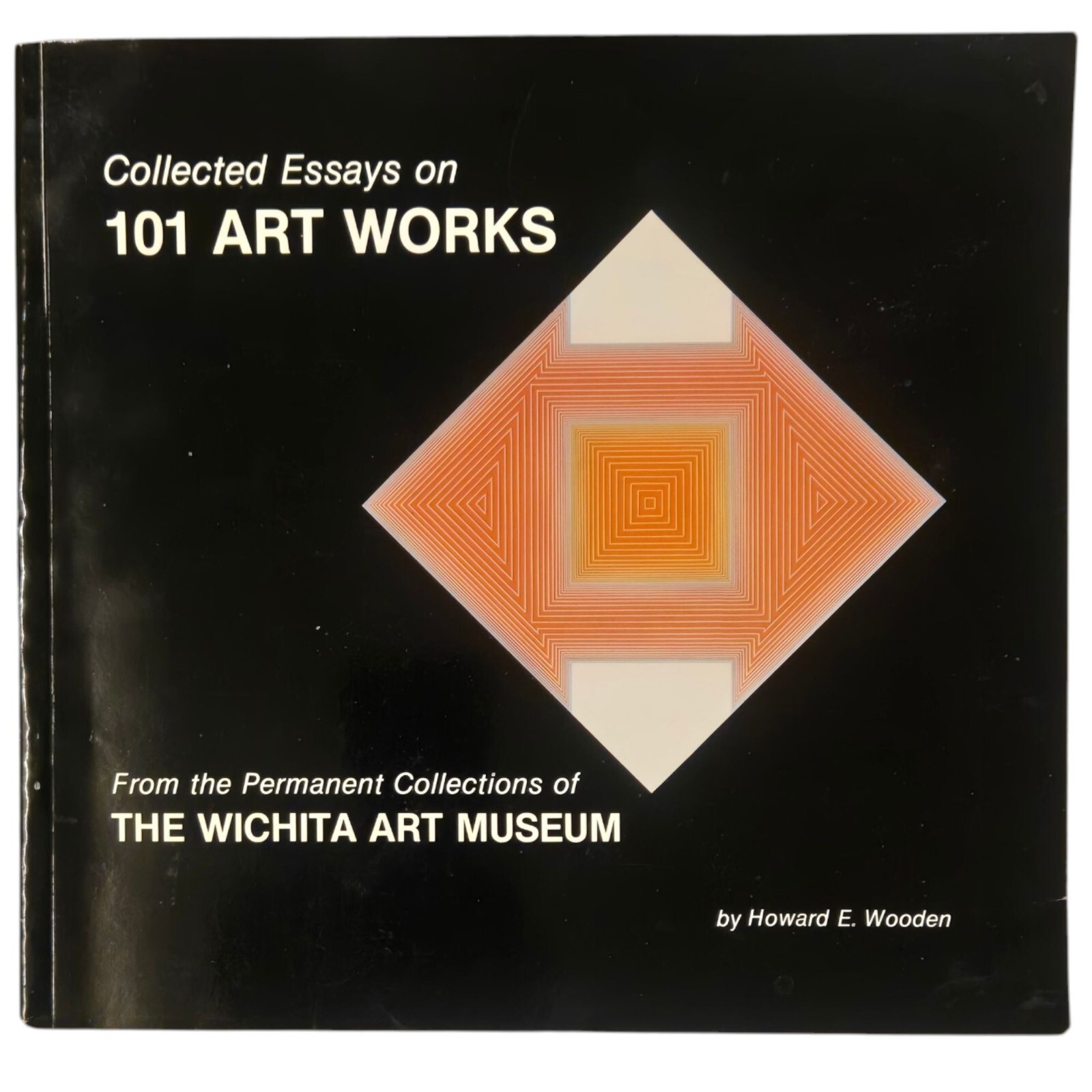 Collected Essays On 101 Art Works 1988 Wichita Art Museum Vintage