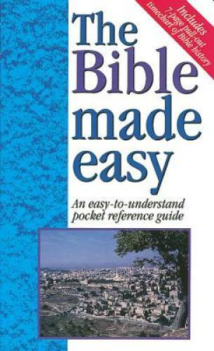 The Bible Made Easy An Easy-To-Understand Pocket Reference Guide – 1 – VERY GOOD