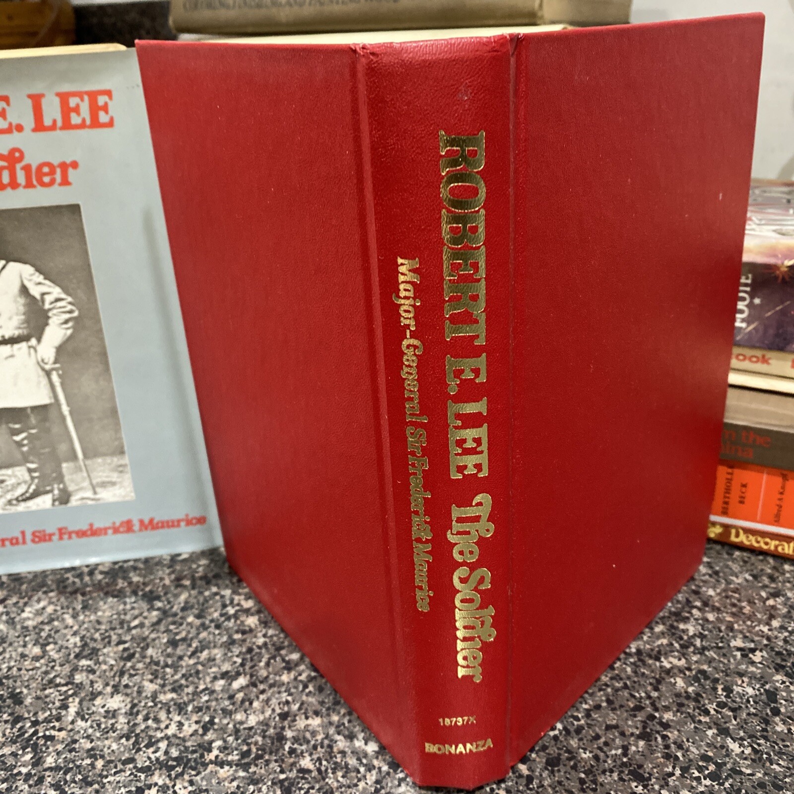 Robert E. Lee The Soldier By Major-General Sir Frederick Maurice