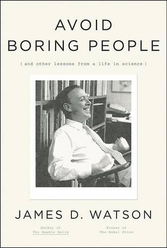 Avoid Boring People: Lessons from a Life in Scie… by Watson, James D. Hardback