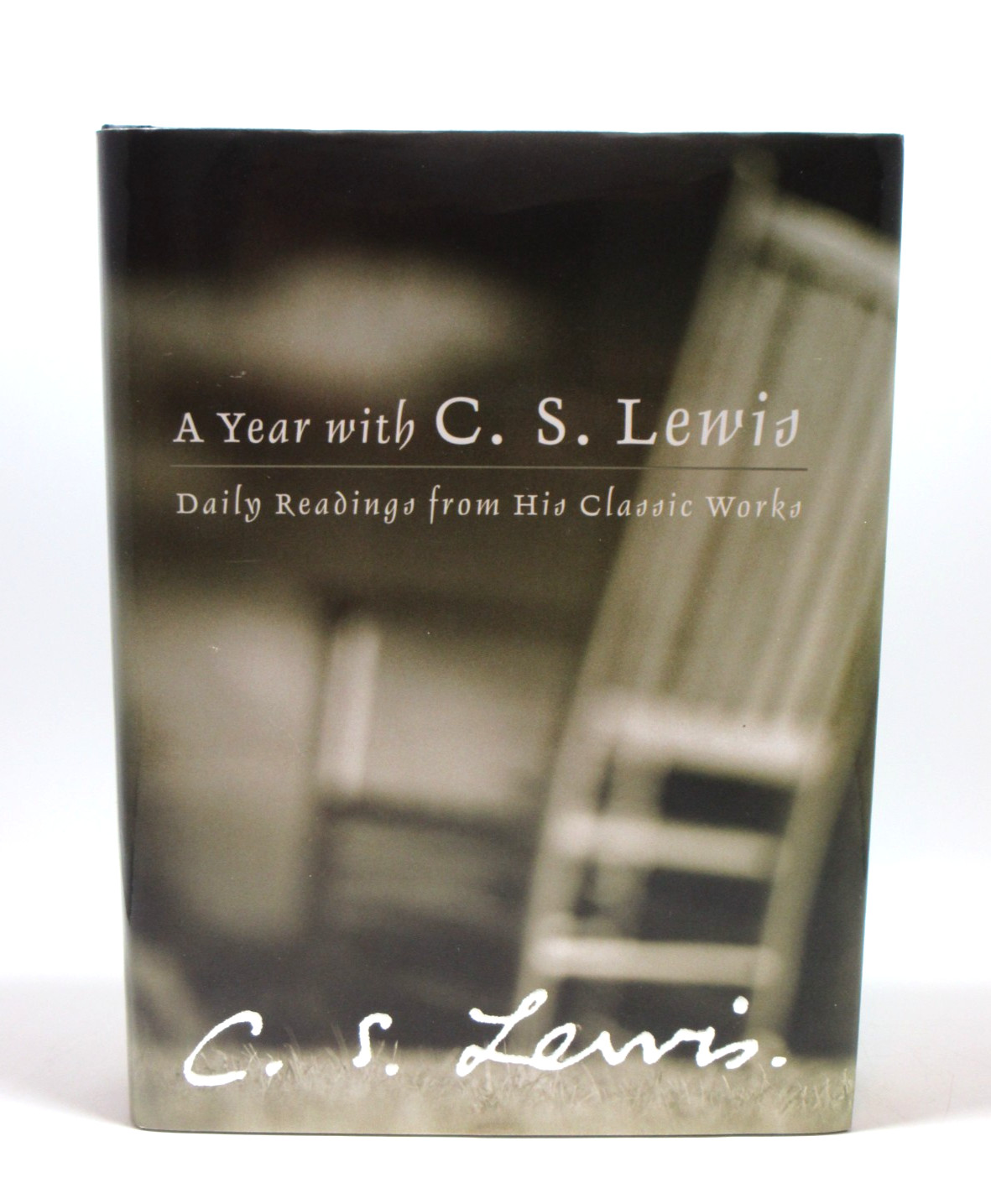 A Year with C. S. Lewis : Daily Readings from His Classic Works C 1st ED