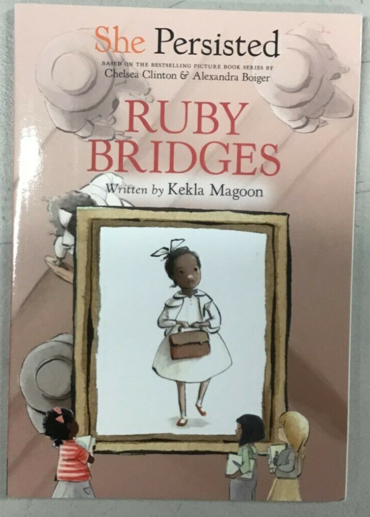 She Persisted: Ruby Bridges – by Kekla Magoon & Chelsea Clinton – NEW