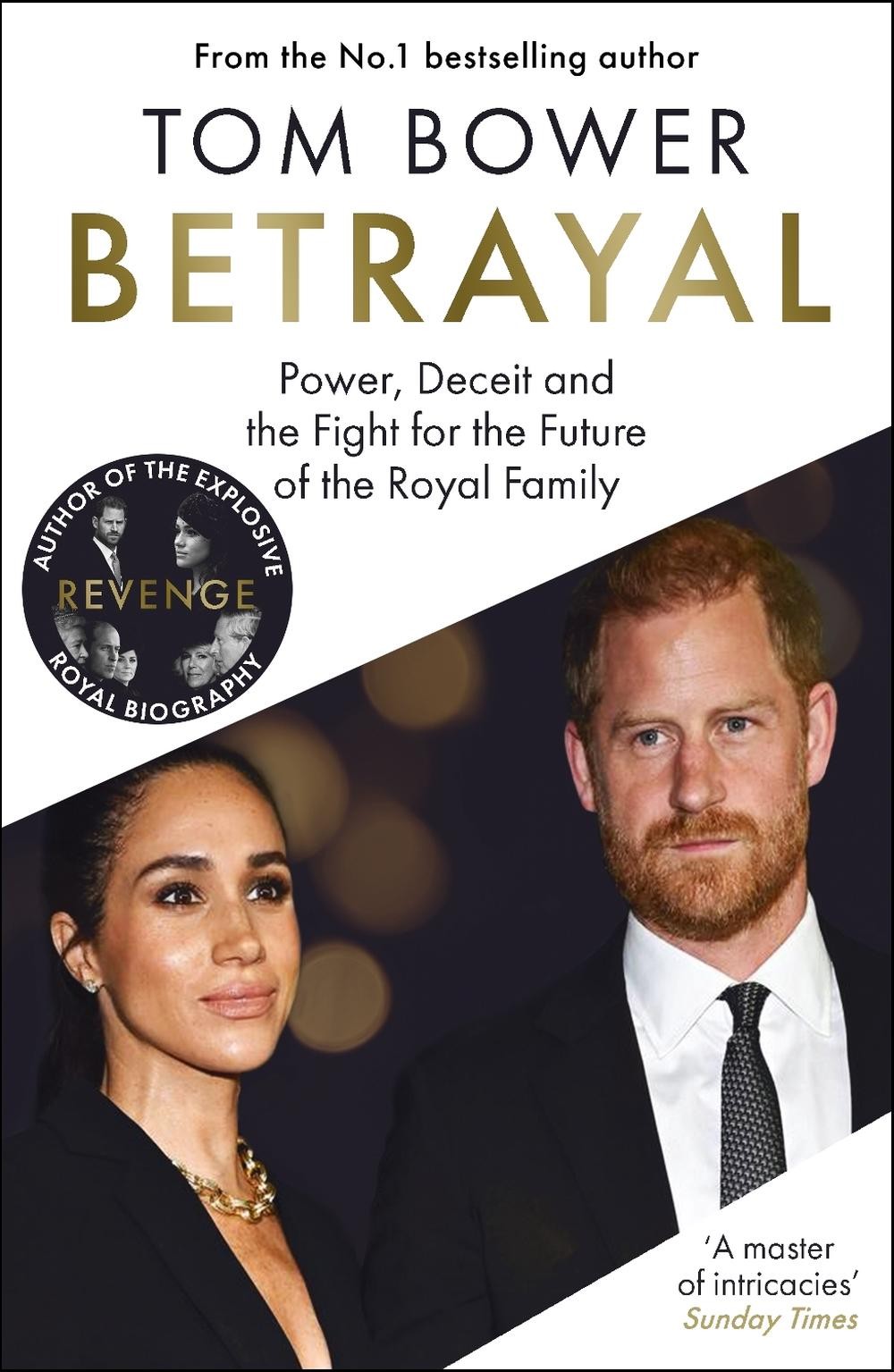 Betrayal: Power, Deceit and the Fight for the Future of the Royal Family – From