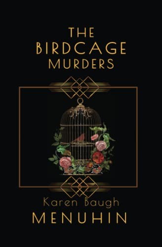 The Birdcage Murders: Heathcliff Lennox Investigates by Menuhin, Karen Baugh The