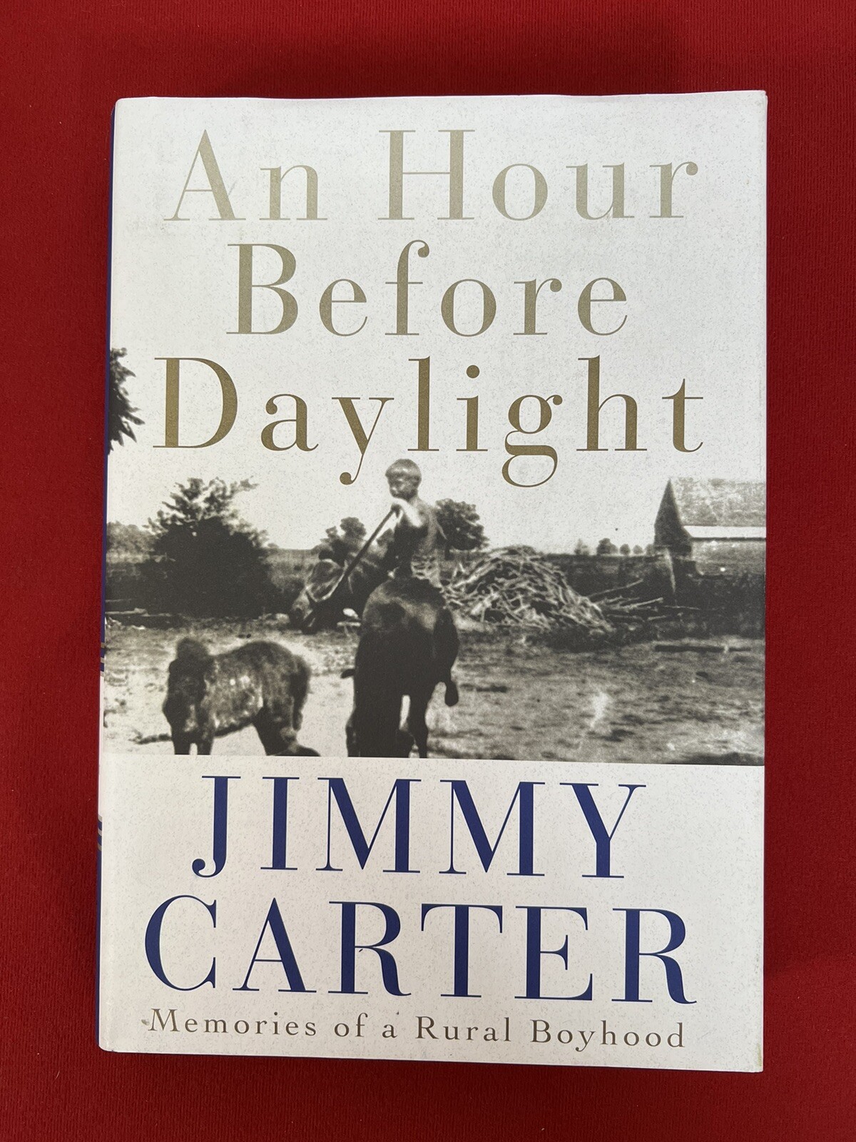 Jimmy Carter SIGNED ‘An Hour Before Daylight: Memories of a Rural Boyhood’ 2001