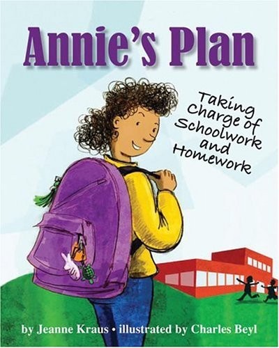 Annie’s Plan: Taking Charge of Schoolwork and Homework