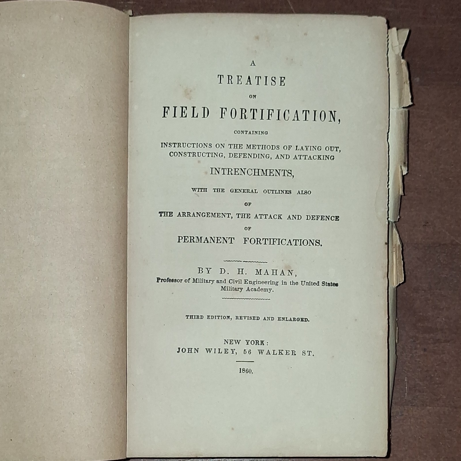 John Wiley A Treatise on Field Fortification D.H. Mahan 3rd Ed 1860