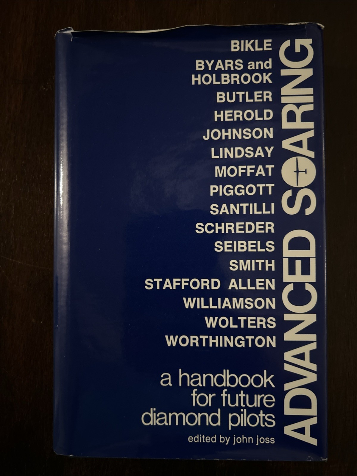 Advanced soaring A handbook for future diamond pilots Joss, John READ
