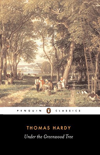 Under the Greenwood Tree (Penguin Classics) By Thomas Hardy