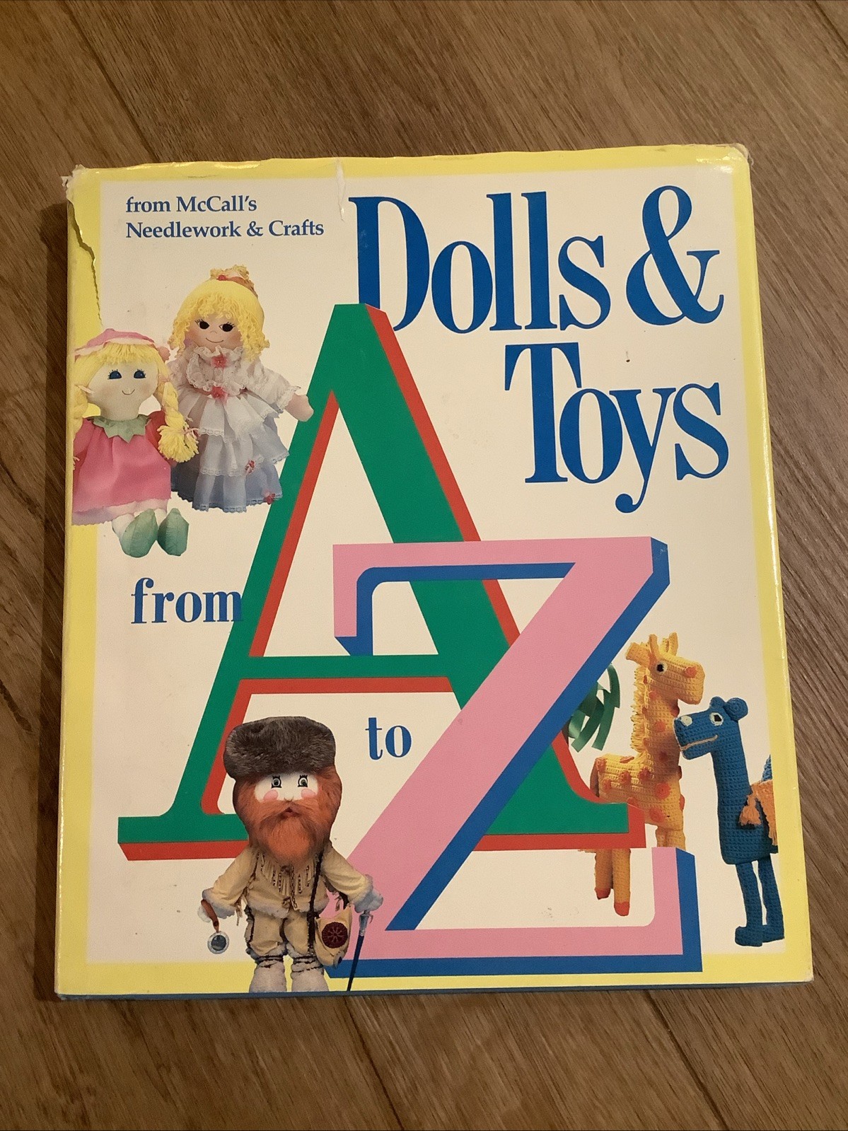 Dolls & Toys from A to Z Hardcover McCall’s Needlework and Crafts 1985