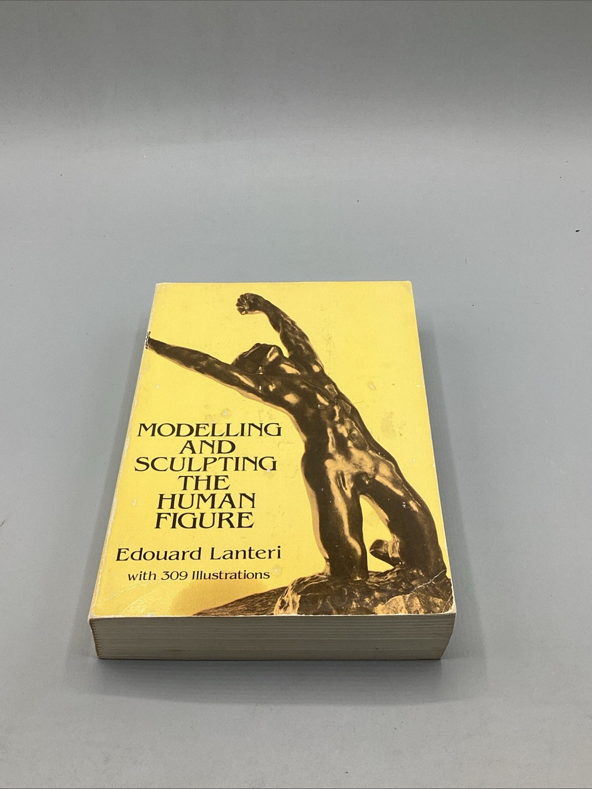 Modelling and Sculpting the Human Figure, Edouard Lanteri 309 Illustrations