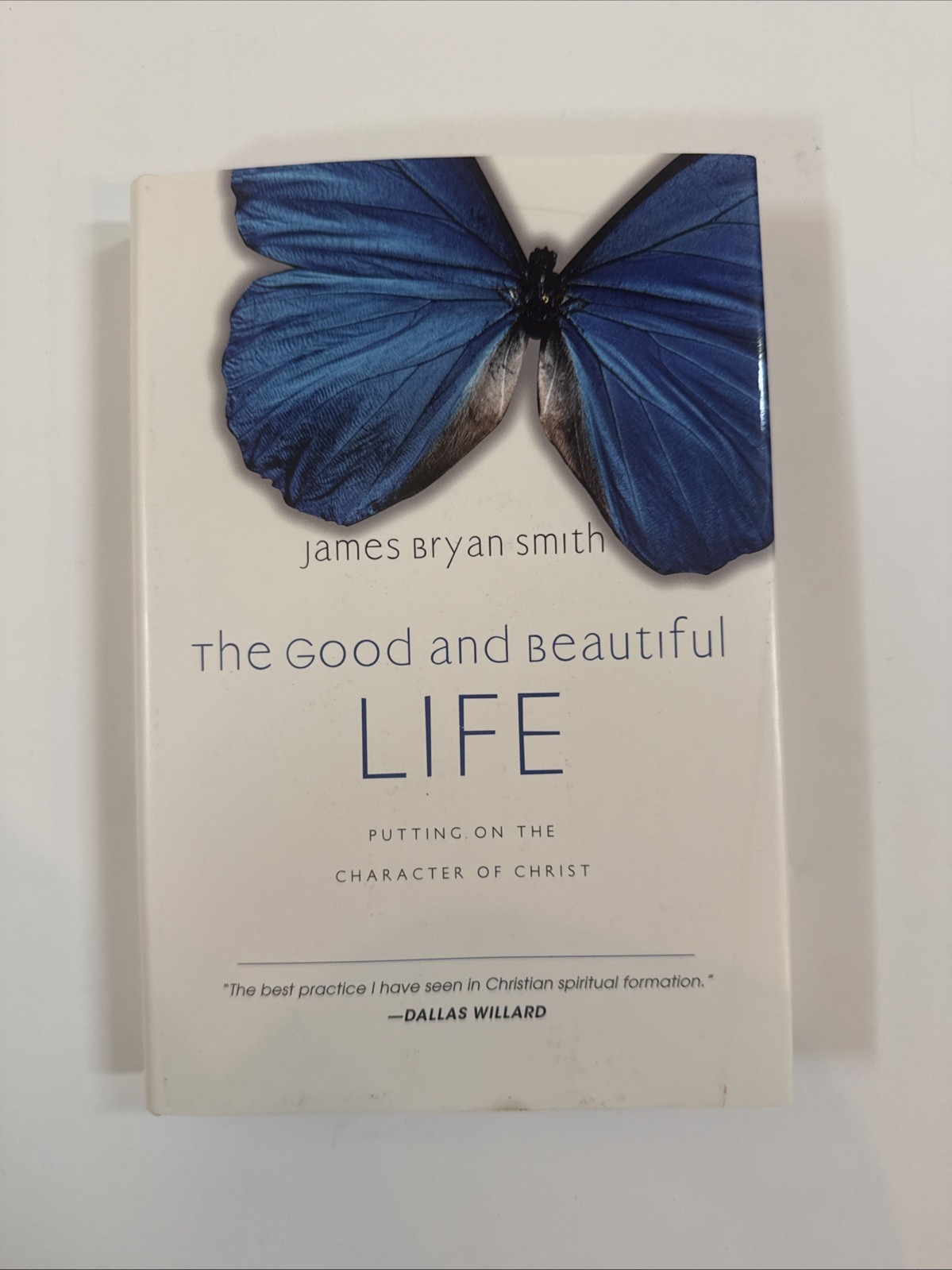 The Good and Beautiful Life: Putt- 0830835326, James Bryan Smith, hardcover