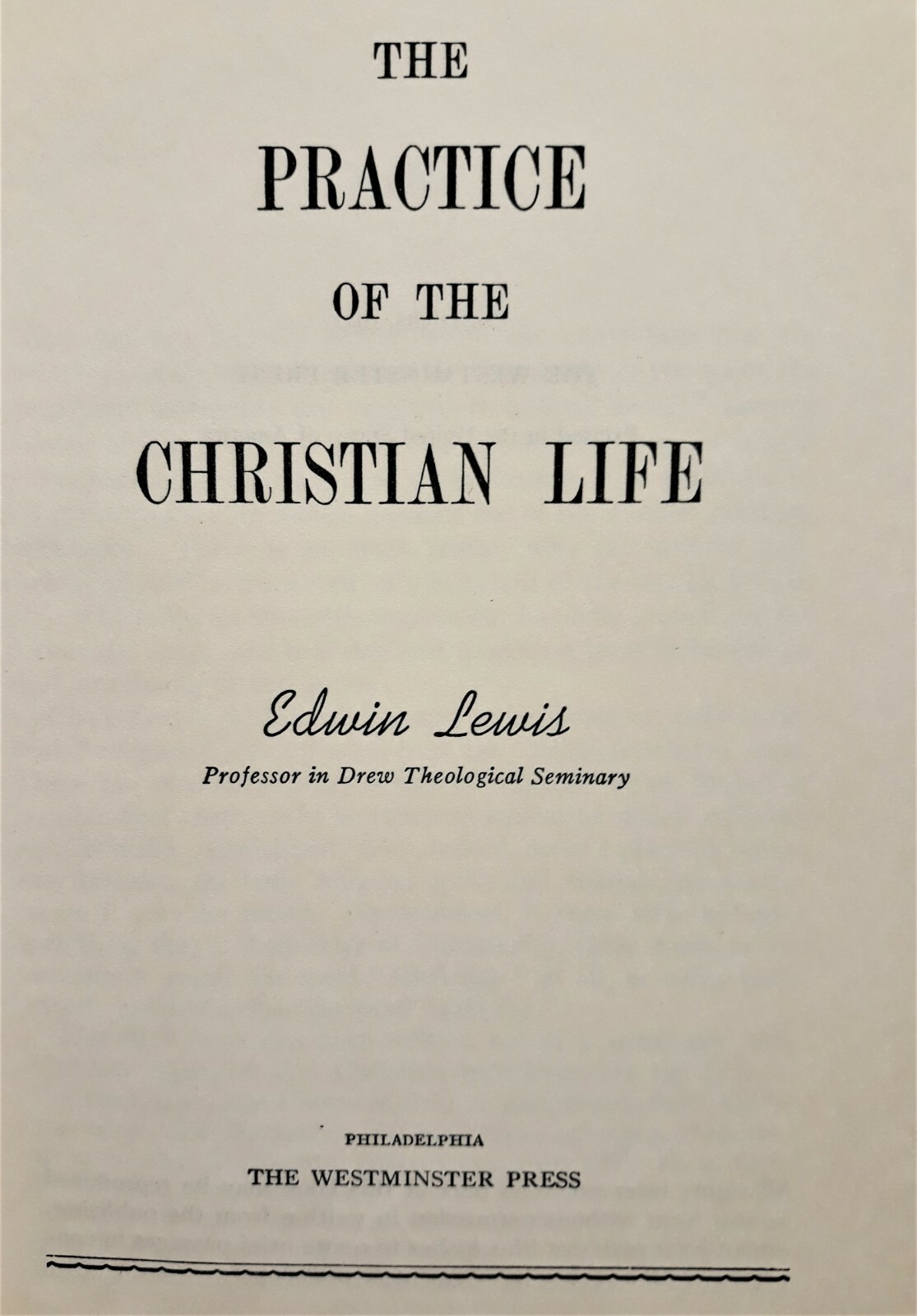 The Practice of the Christian Life, Lewis, 1st Hardcover Westminster Press, 1942