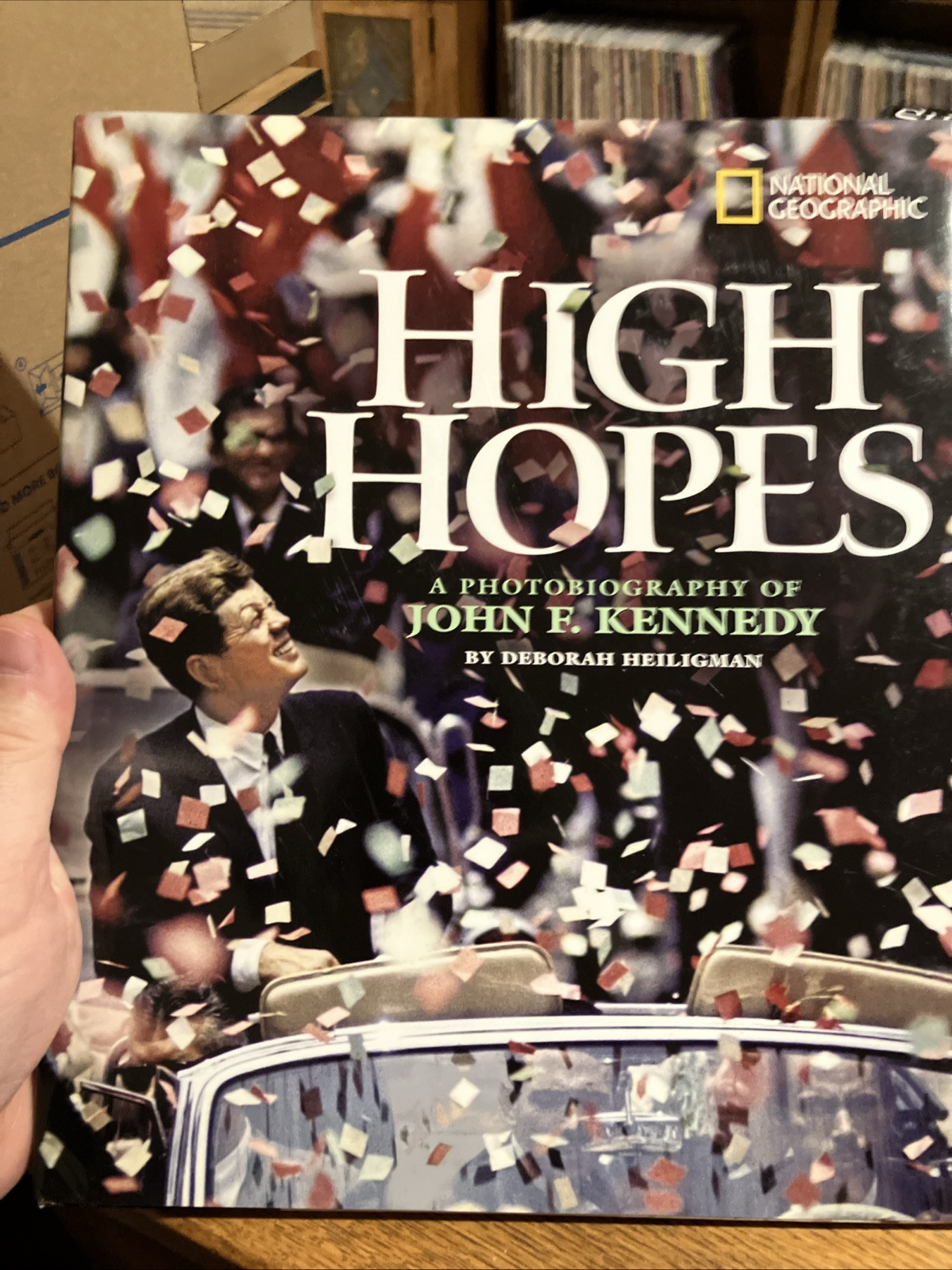 High Hopes: A Photobiography of John F Kennedy (signed By Author)