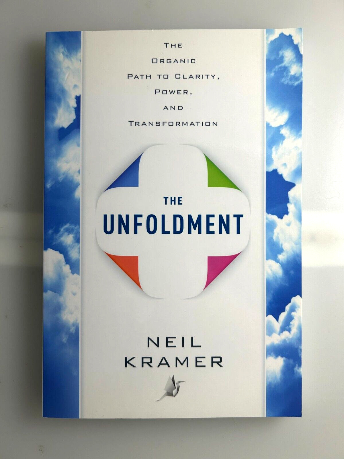 Unfoldment: The Organic Path to Clarity, Power, and Transformation by N. Kramer