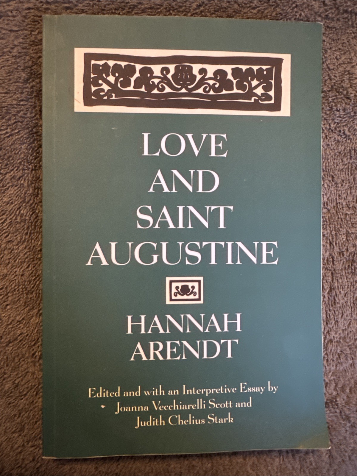 Love and Saint Augustine by Hannah Arendt (1998, Trade Paperback)