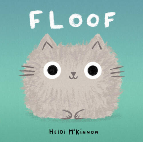 Floof – Hardcover By McKinnon, Heidi – GOOD