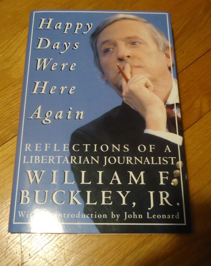 HAPPY DAYS WERE HERE AGAIN – William F. Buckley Jr. – Signed at Wake Forest Univ