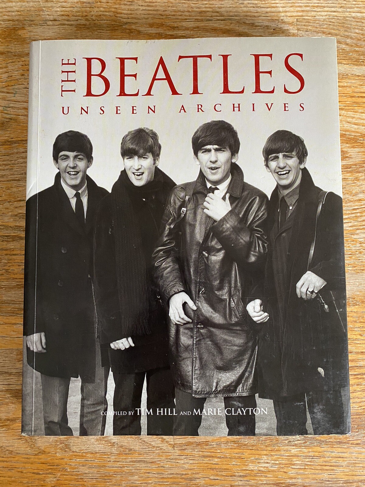 The Beatles Unseen Archives Tim Hill Marie Clayton 600 photos 384 Pages like new