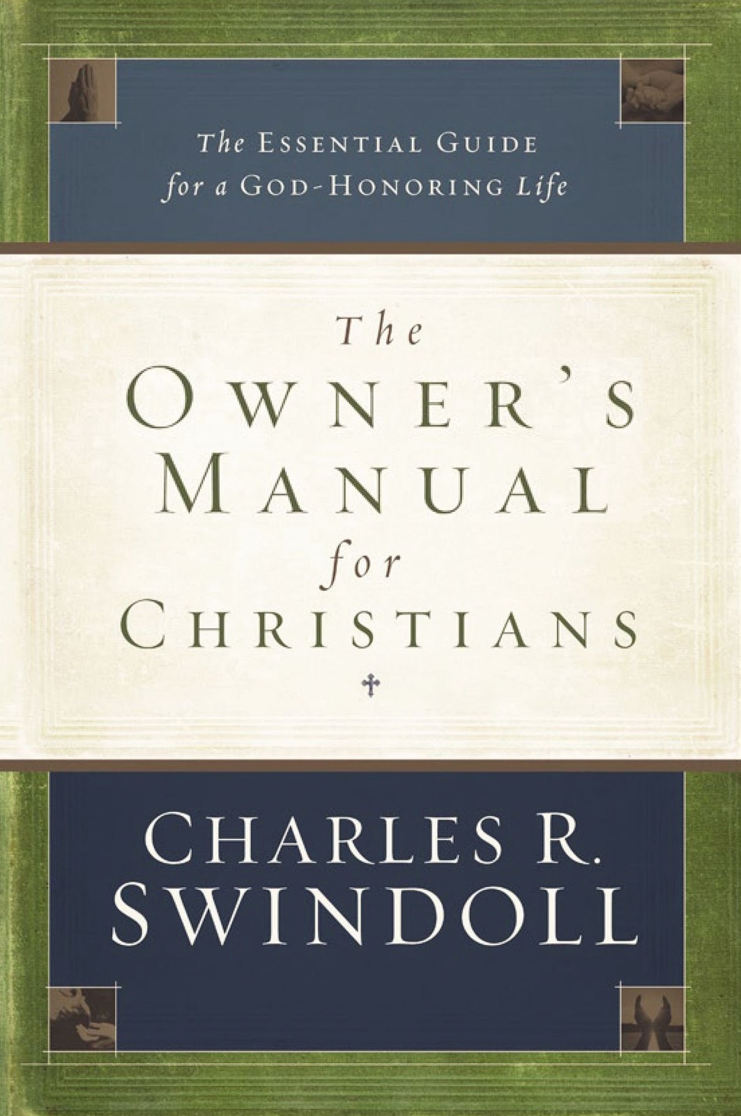 The Owner’s Manual for Christians: The Essential Guide for a God-Honoring Li…