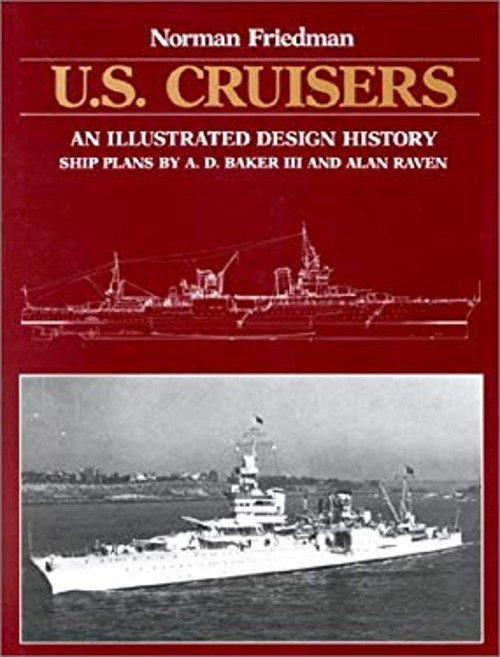 U. S. Cruisers : An Illustrated Design History Hardcover Norman F