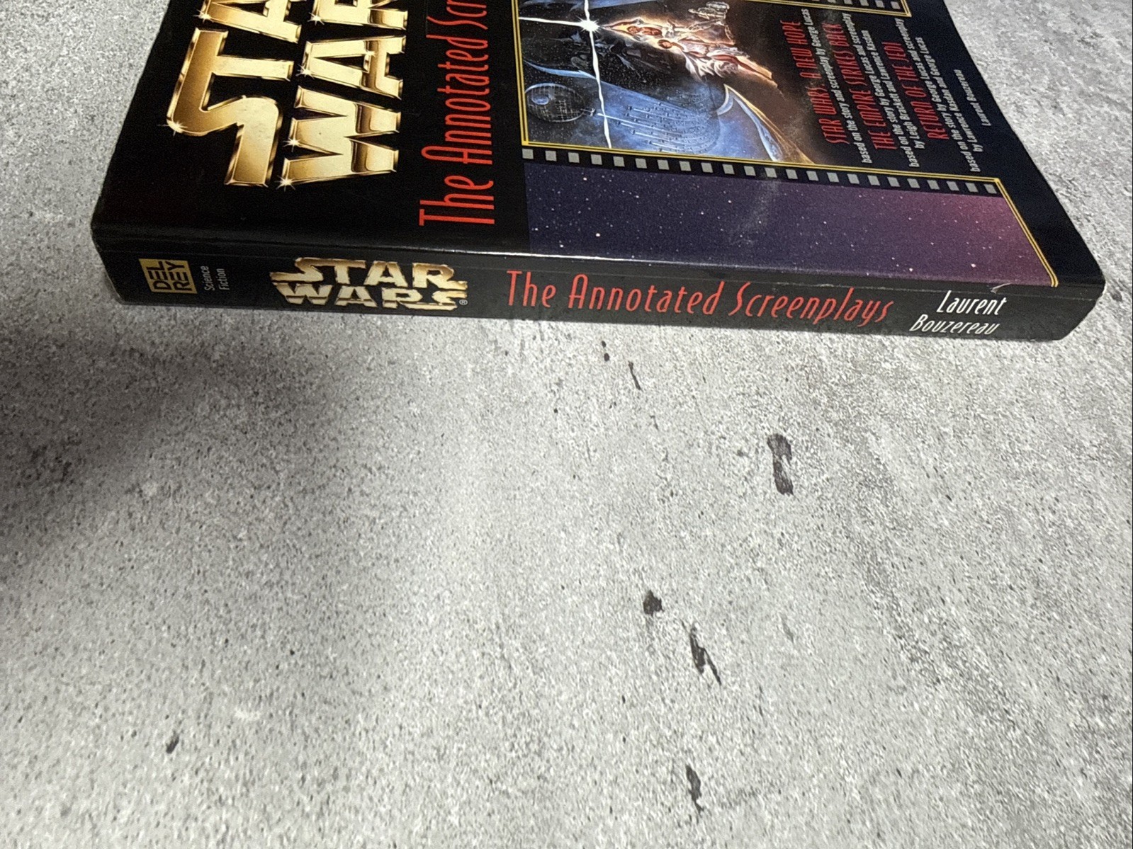 Star Wars: the Annotated Screenplays by Laurent Bouzereau 1997 First Edtion
