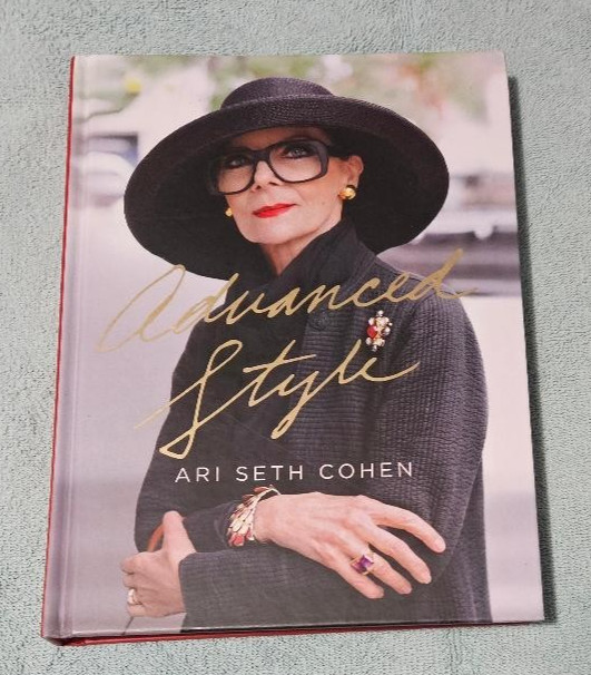 Advanced Style by Ari Seth Cohen (2012, Hardcover First Edition)