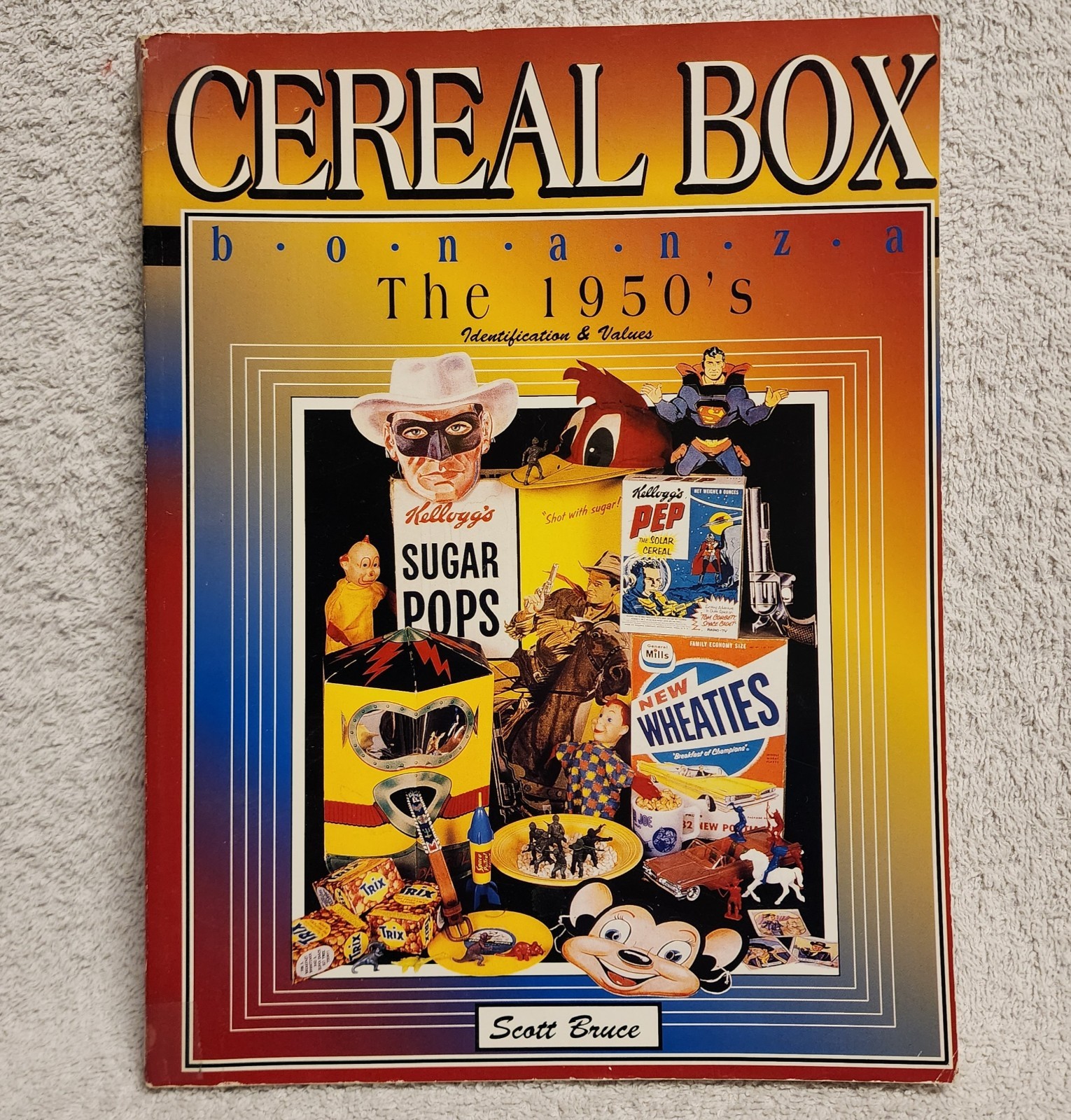 Cereal Box Bonanza the 1950s Identification and Values by Scott Bruce Paperback